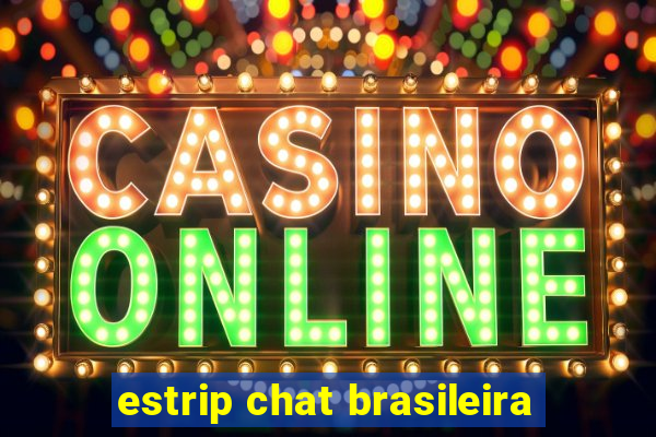 estrip chat brasileira